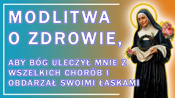 Modlitwa o zdrowie - Do kogo się modlić i jak skutecznie?