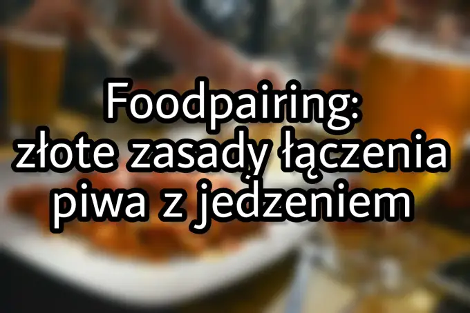 Foodpairing piwa z grillem: Praktyczny przewodnik po smakach