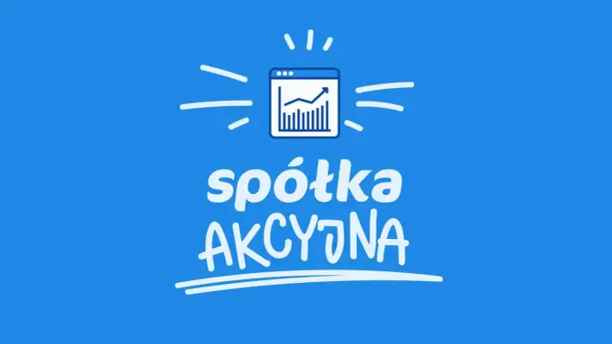 Spółka akcyjna - kiedy ma sens i ile naprawdę kosztuje?