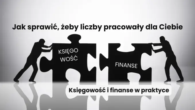 Rachunkowość zarządcza - Jak zamienić liczby w zysk?