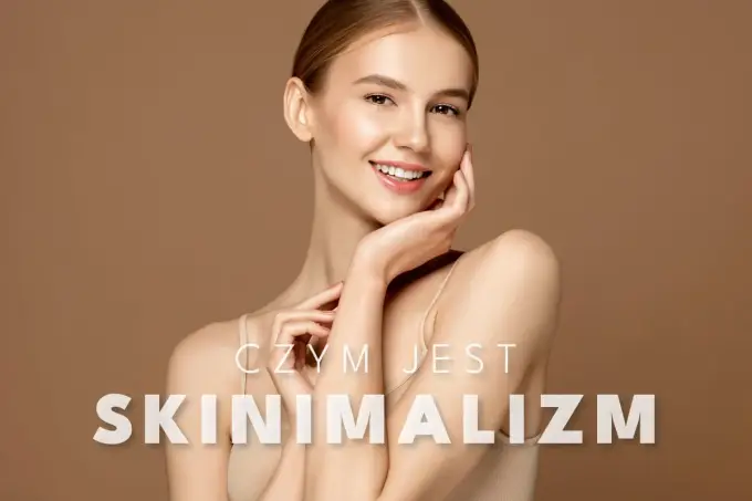 Skinimalizm w pielęgnacji twarzy - prosty plan, który działa