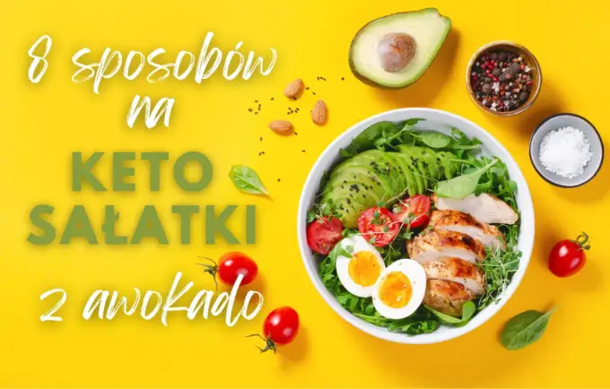 Sałatki keto - sycące posiłki? Poznaj 5 przepisów!