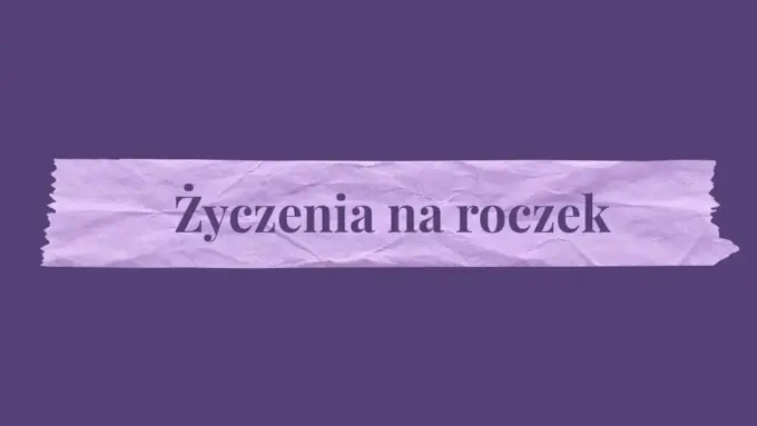 Życzenia na Roczek - Idealne Teksty na Kartkę i SMS