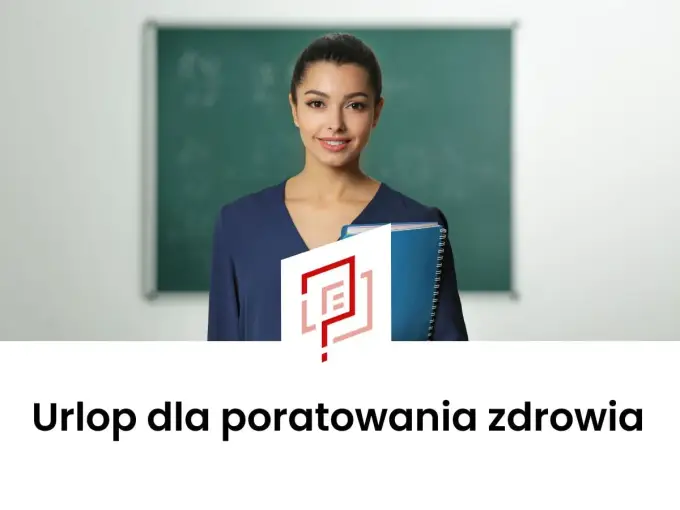 Urlop dla poratowania zdrowia nauczyciela: Wzór wniosku i procedura
