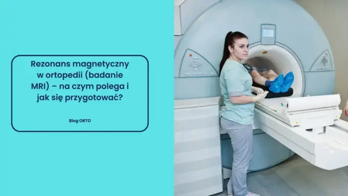 Rezonans magnetyczny (MRI) - Jak się przygotować i co oznacza wynik?