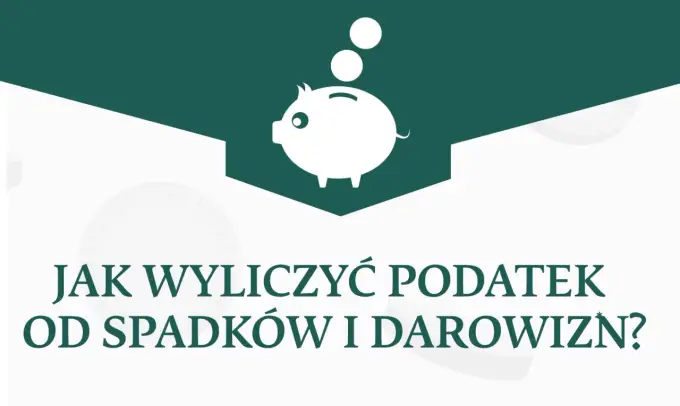 Spadki i darowizny - Jak nie przepłacić? Kwoty, stawki, zwolnienia