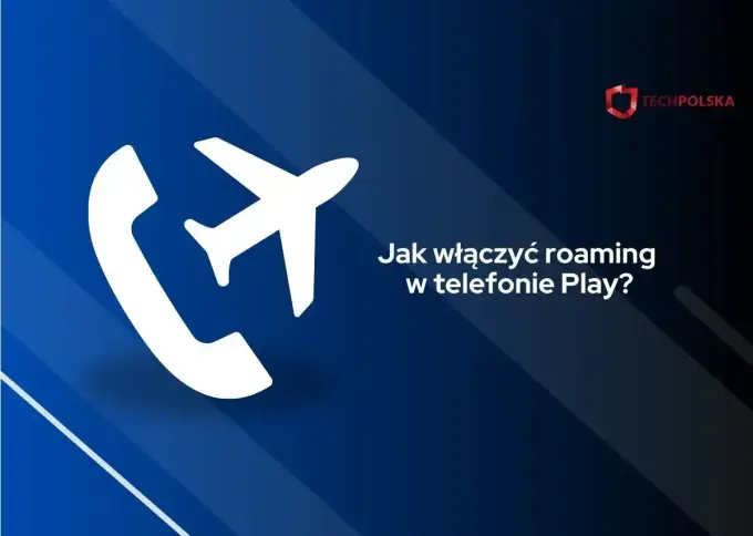 Roaming w Play - Jak włączyć i uniknąć wysokich rachunków?