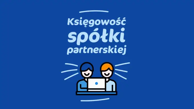 Spółka partnerska - zasady, koszty i odpowiedzialność