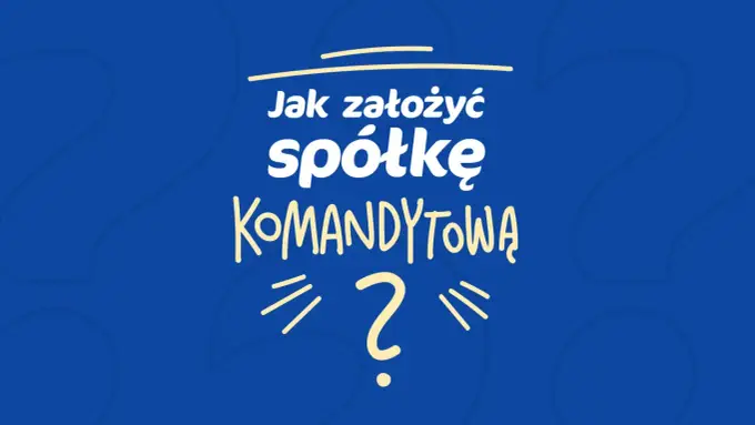 Rejestracja spółki komandytowej w KRS - Jak uniknąć błędów?