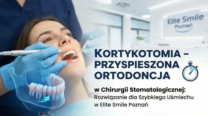 Kortykotomia - Szybciej do prostego uśmiechu?