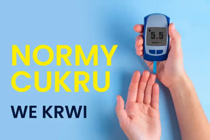 Dłoń trzyma glukometr pokazujący 5.5 mmol/L. Napis "NORMY CUKRU WE KRWI" informuje o ważności monitorowania poziomu cukru we krwi.