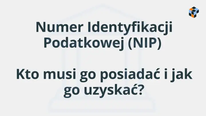 Numer Identyfikacji Podatkowej (NIP). Dowiedz się, jak sprawdzić swój NIP, kto musi go posiadać i jak go uzyskać.
