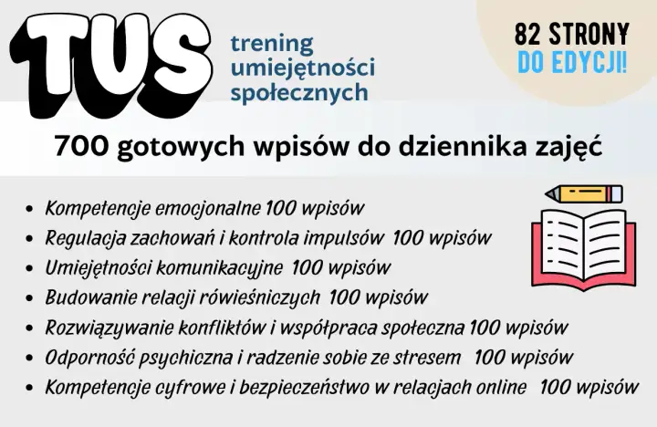 Zajęcia TUS: 700 gotowych wpisów do dziennika, obejmujących kompetencje emocjonalne, komunikację, radzenie sobie ze stresem i inne.