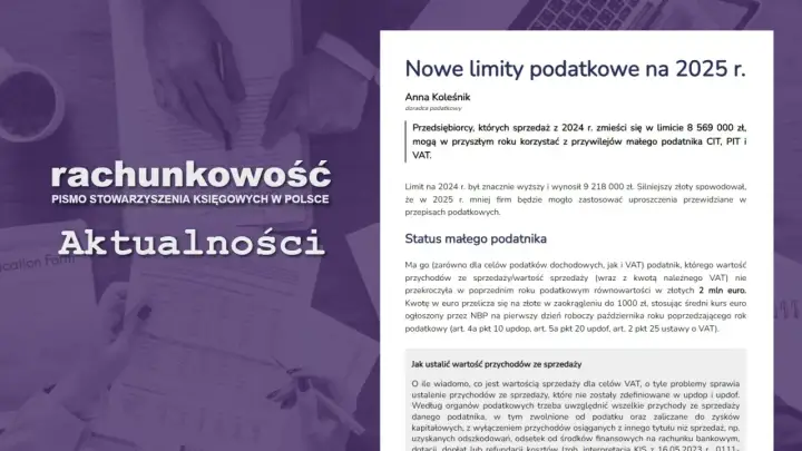 Artykuł o nowych limitach podatkowych na 2025 r. dla mikroprzedsiębiorcy. Omówiono status małego podatnika i sposób ustalania wartości przychodów ze sprzedaży.