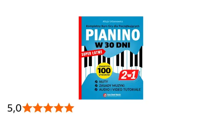 Pianino z nut dla początkujących - Zacznij grać w 30 dni!