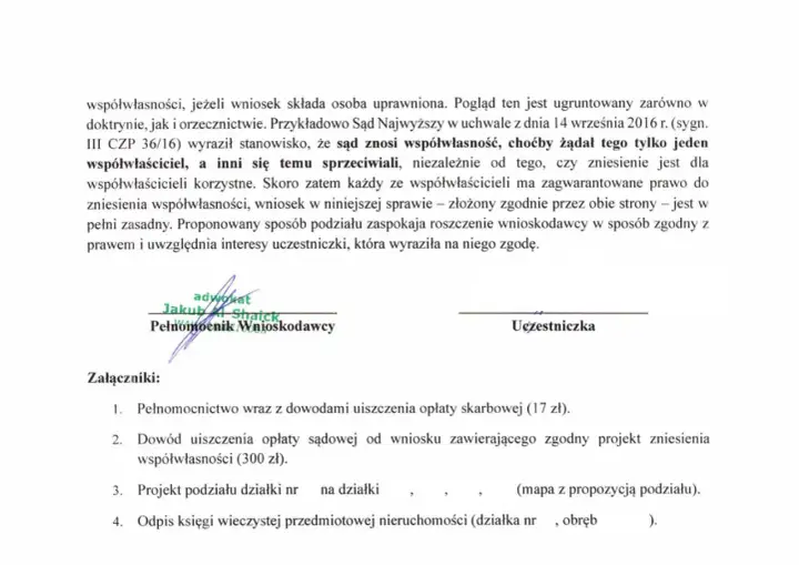 Dokument dotyczy zniesienia współwłasności działki. Zawiera podpisy pełnomocnika wnioskodawcy i uczestniczki, a także listę załączników.