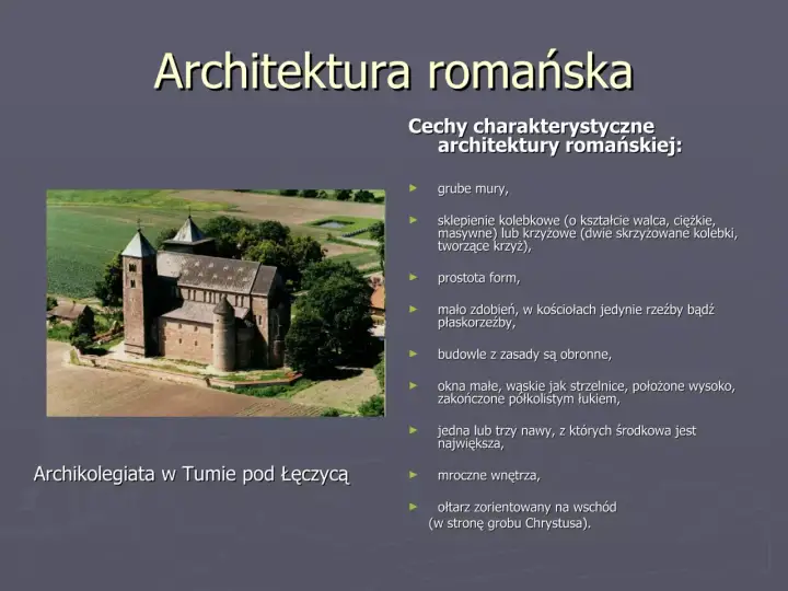 Architektura romańska: Archikolegiata w Tumie, przykład sztuki w średniowieczu. Grube mury, proste formy, małe okna.