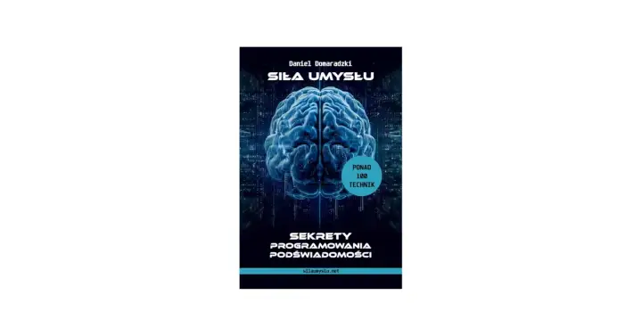 Programowanie podświadomości - Skuteczne techniki bez magii