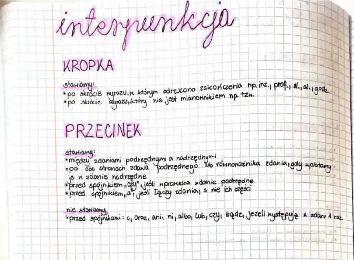 Notatki o interpunkcji: kropka po skrótach, przecinek między zdaniami podrzędnymi i nadrzędnymi, a także przed niektórymi spójnikami.