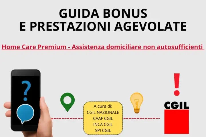 Guida Bonus e Prestazioni Agevolate: Home Care Premium, assistenza domiciliare. Verifica incompatibilità con CGIL.