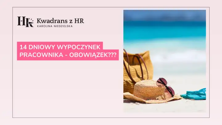 Wczasy pod gruszą - 14 dni kalendarzowych czy 10 roboczych?