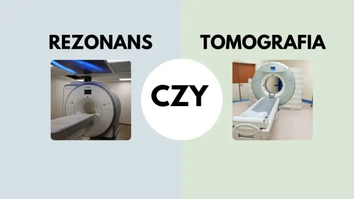 Rezonans czy tomograf? Co wybrać? Porównanie MRI i CT