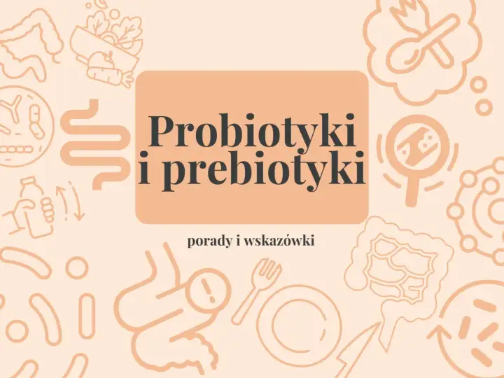 Prebiotyk czy probiotyk? Wybierz mądrze dla zdrowych jelit