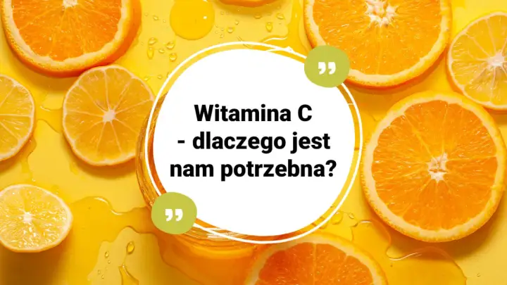 Plasterki pomarańczy i cytryn na żółtym tle, z kroplami soku. W centrum białe koło z tekstem: "Witamina C - dlaczego jest nam potrzebna?". Unikaj niedoboru witaminy C!