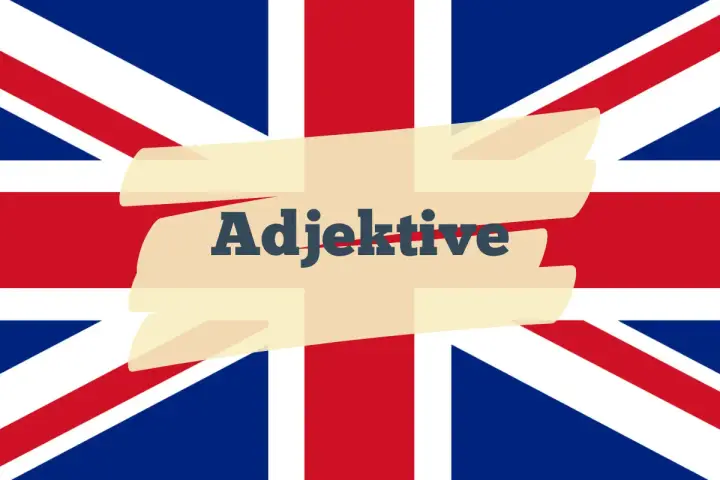Die britische Flagge mit dem Wort "Adjektive" darauf. Ein tolles Bild, um englische Adjektive zu lernen.
