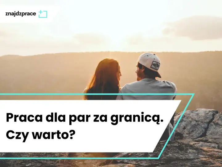 Para siedząca na skale, patrząca na zachód słońca. Rozważają pracę za granicą dla par.