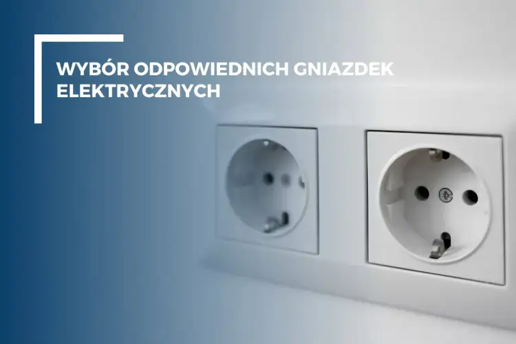 Wybór odpowiednich gniazdek elektrycznych to klucz do bezpieczeństwa. Zastanawiasz się, jakiej firmy gniazdka i włączniki wybrać do swojego domu?