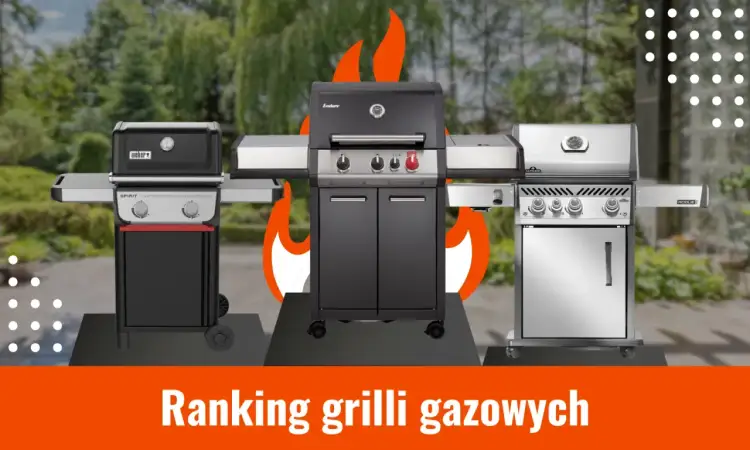 Trzy grille gazowe: Weber, Enders i Napoleon. Odkryj najlepsze grille gazowe na sezon grillowy!