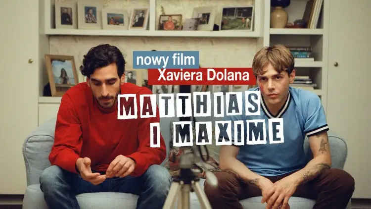 Xavier Dolan: Przewodnik po filmach które dzieła musisz znać?