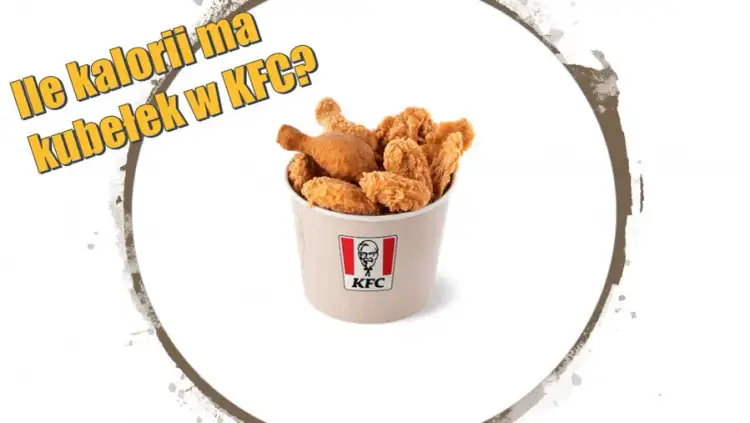 Ile kalorii ma Grander z KFC? Zaskakujące fakty o kaloriach
