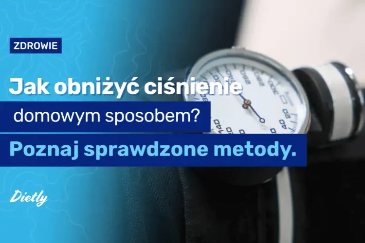 Jak obniżyć ciśnienie u seniora? Bezpieczne metody i porady eksperta.