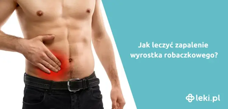 Jak złagodzić ból wyrostka robaczkowego i kiedy szukać pomocy