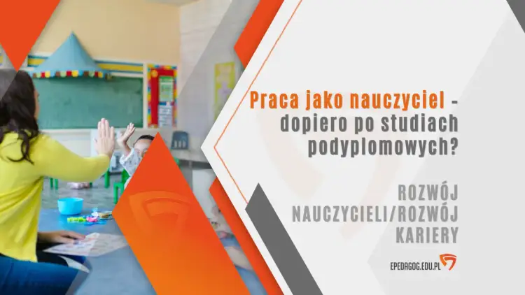 Czy po studiach podyplomowych można uczyć w szkole średniej? Sprawdź wymagania