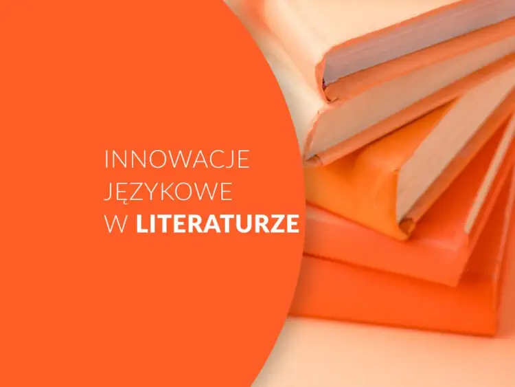 Innowacje językowe w tekstach kultury: jak zmieniają nasze postrzeganie?