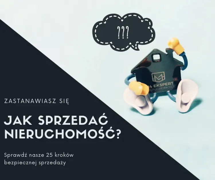 Jak sprzedać nieruchomość skutecznie i uniknąć najczęstszych błędów