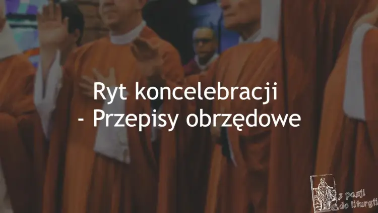 Koncelebra - Msza wielu kapłanów: Sens, przebieg, różnice