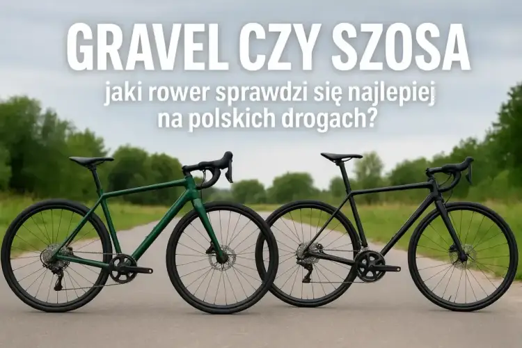 Gravel czy Szosa - Który rower pasuje do Twoich tras?