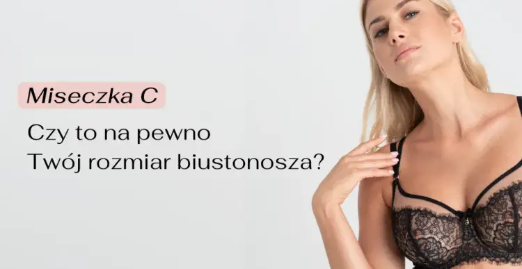 Czy rozmiar C stanika to duży? Odkryj prawdę o miseczkach