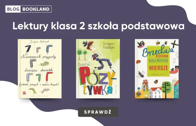 Lektury dla klasy 2 - Jak pomóc dziecku czytać bez stresu?