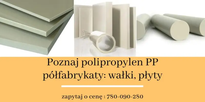 Płyty, wałki i rury z polipropylenu PP.