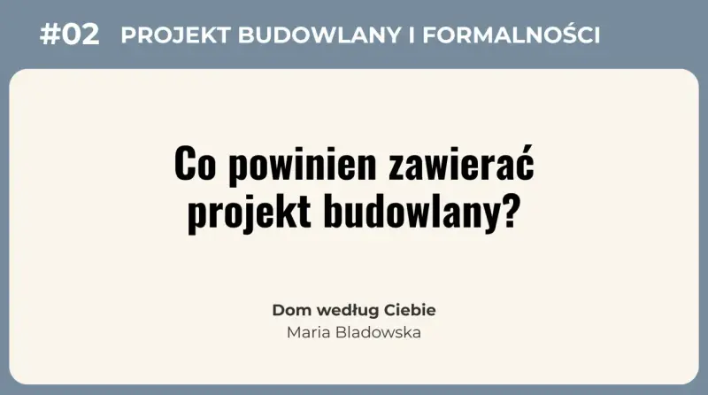 Co powinien zawierać projekt budowlany? Dowiedz się, jakie elementy są kluczowe dla Twojego wymarzonego domu.