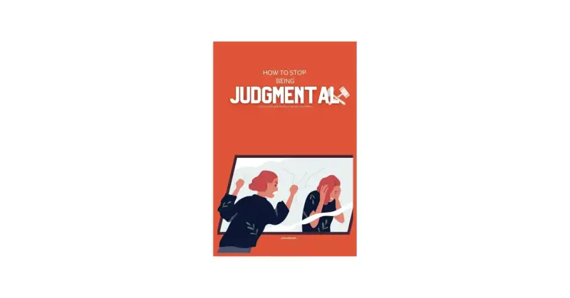 A woman yells at her reflection, which looks distressed. The cover reads "How to Stop Being Judgmental.