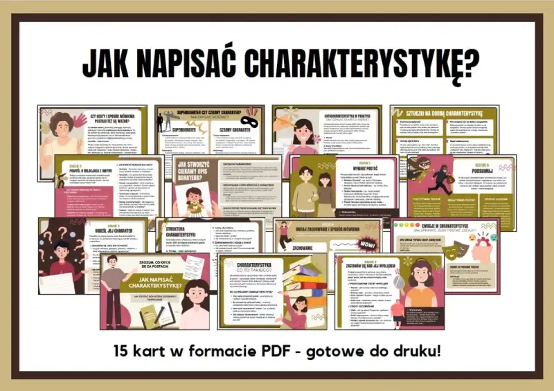 Zestaw 15 kart PDF z poradami, jak napisać charakterystykę postaci. Zawiera przykłady, jak opisać wygląd, cechy charakteru, relacje i zachowanie.