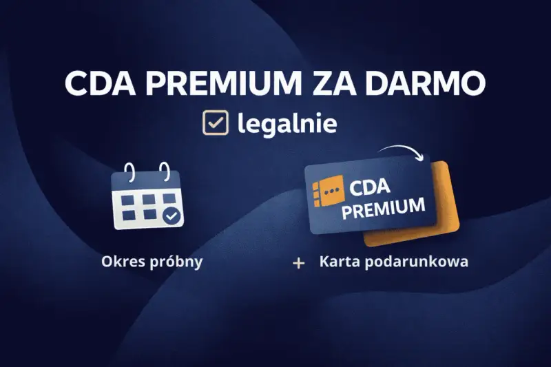 CDA PREMIUM ZA DARMO legalnie! Okres próbny i karta podarunkowa. Sprawdź, jaka jest cda premium cena, gdy korzystasz z promocji.