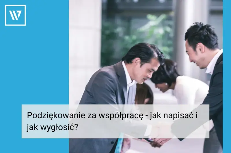 Biznesmeni pochylają się nad dokumentami. Podziękowanie za współpracę - jak napisać i jak wygłosić?