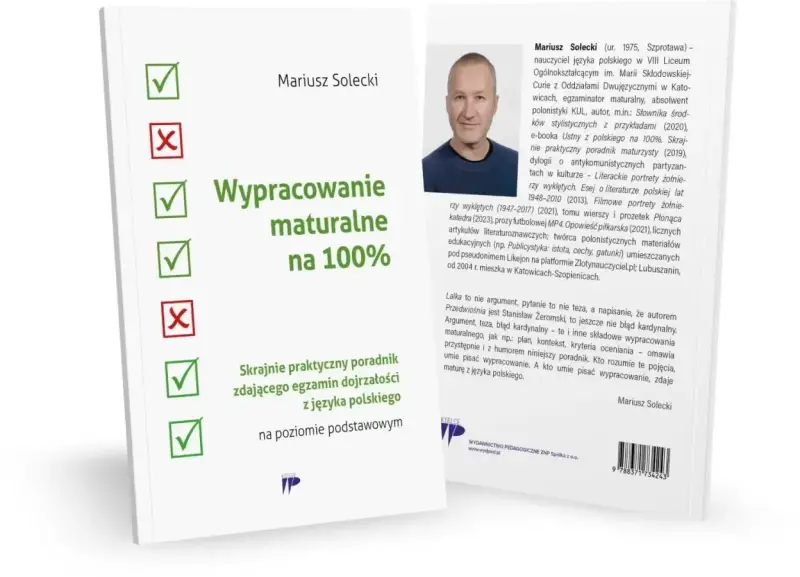 Poradnik "Wypracowanie maturalne na 100%" Mariusza Soleckiego, z praktycznymi wskazówkami do zdania egzaminu z języka polskiego.